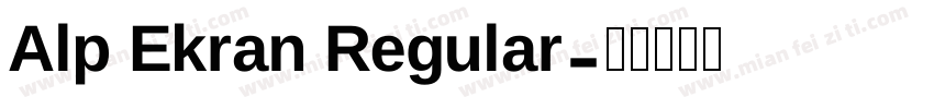 Alp Ekran Regular字体转换